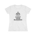 KEEP CALM AND COUNT YOUR BLESSINGS Women's Tri-Blend Tee