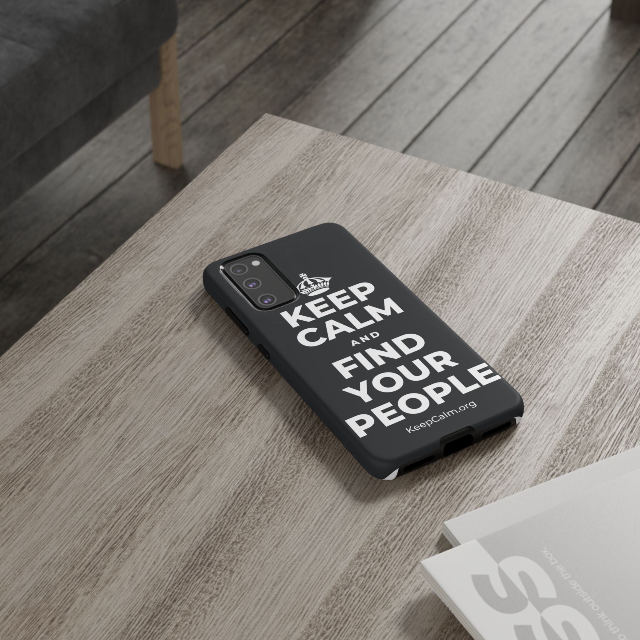 KEEP CALM AND FIND YOUR PEOPLE Phone Case (Dark)