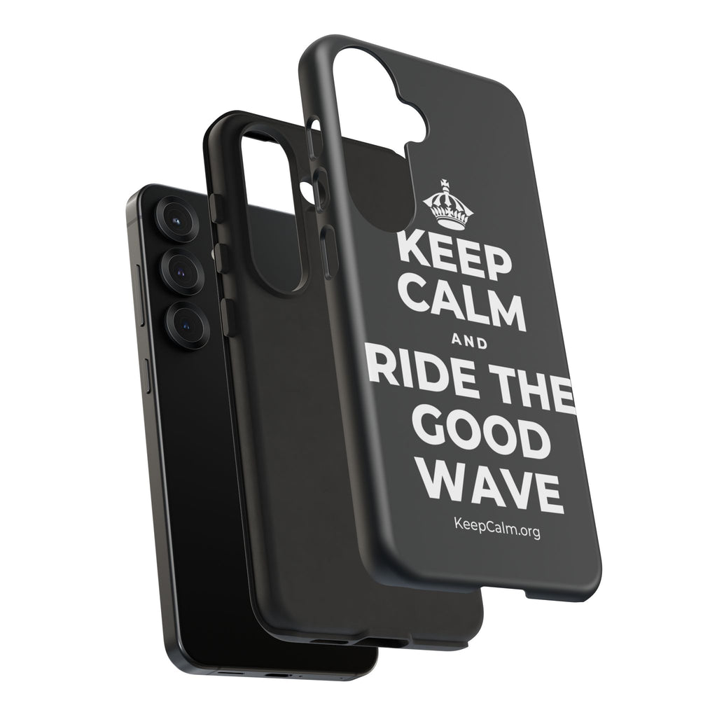 KEEP CALM AND RIDE THE GOOD WAVE Phone Case (Dark)