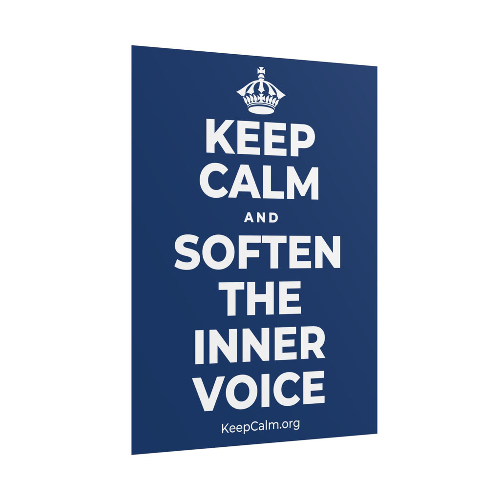 KEEP CALM AND SOFTEN THE INNER VOICE Poster