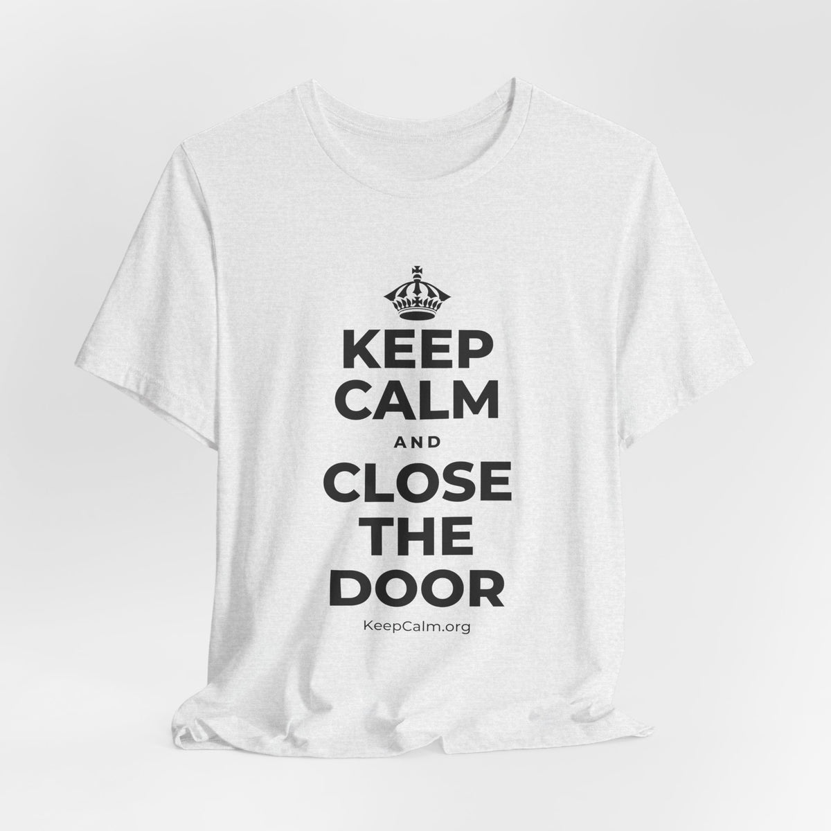 KEEP CALM AND CLOSE THE DOOR T-Shirt (Soft Cream–Heather Mauve)