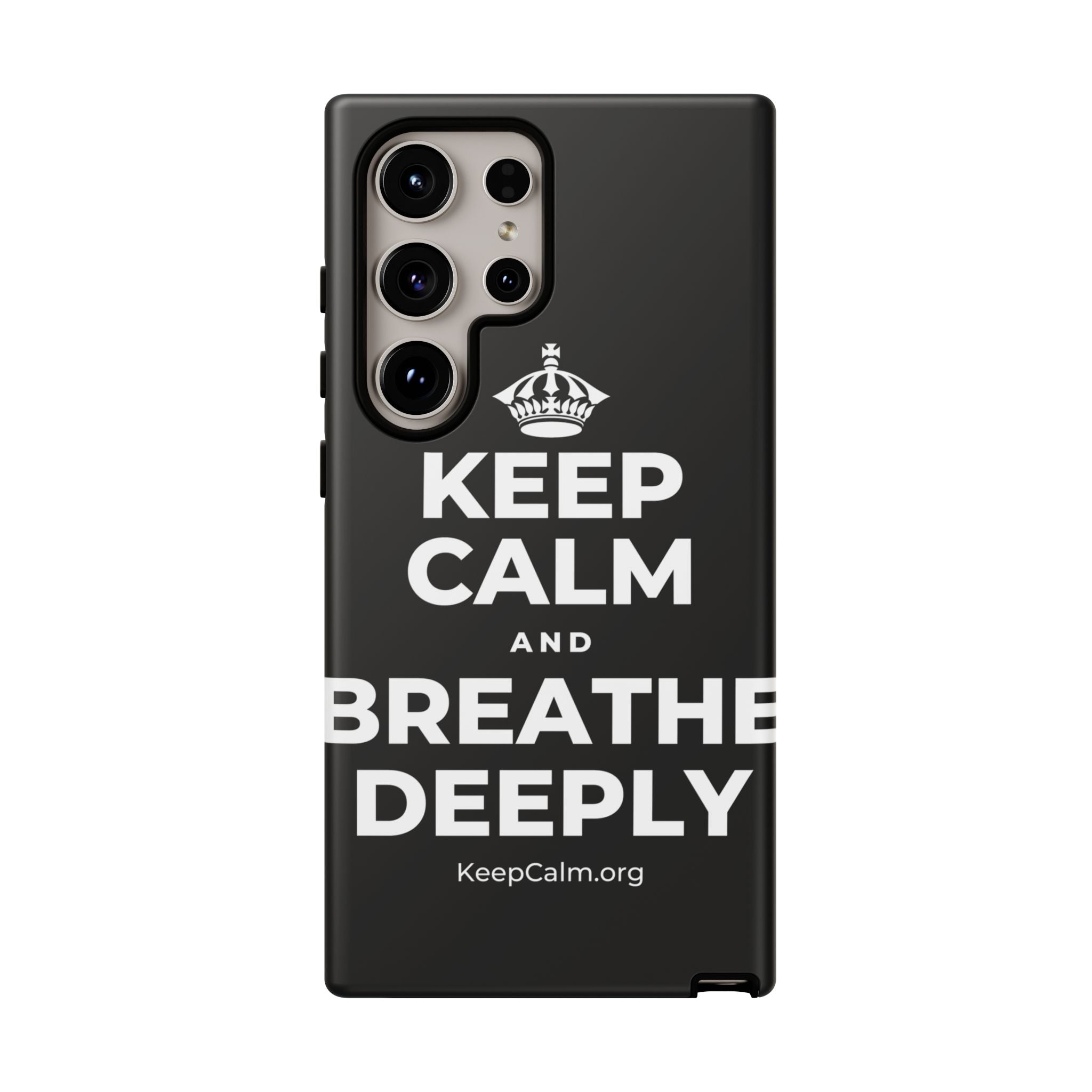 KEEP CALM AND BREATHE DEEPLY Phone Case