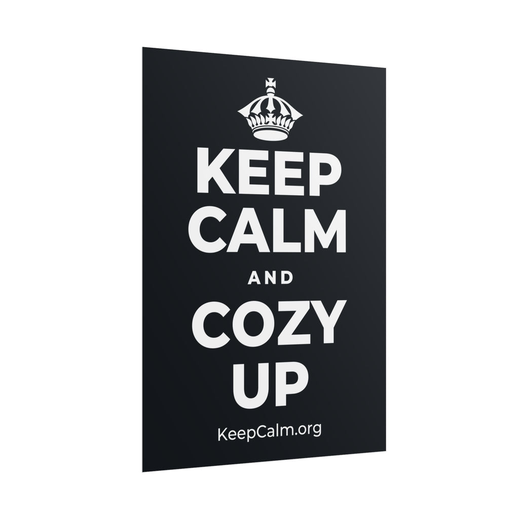 KEEP CALM AND COZY UP Poster (Dark)