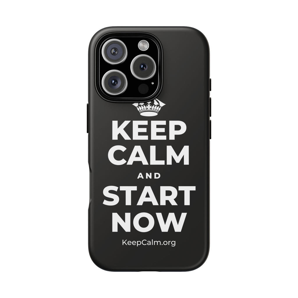 KEEP CALM AND START NOW Phone Case
