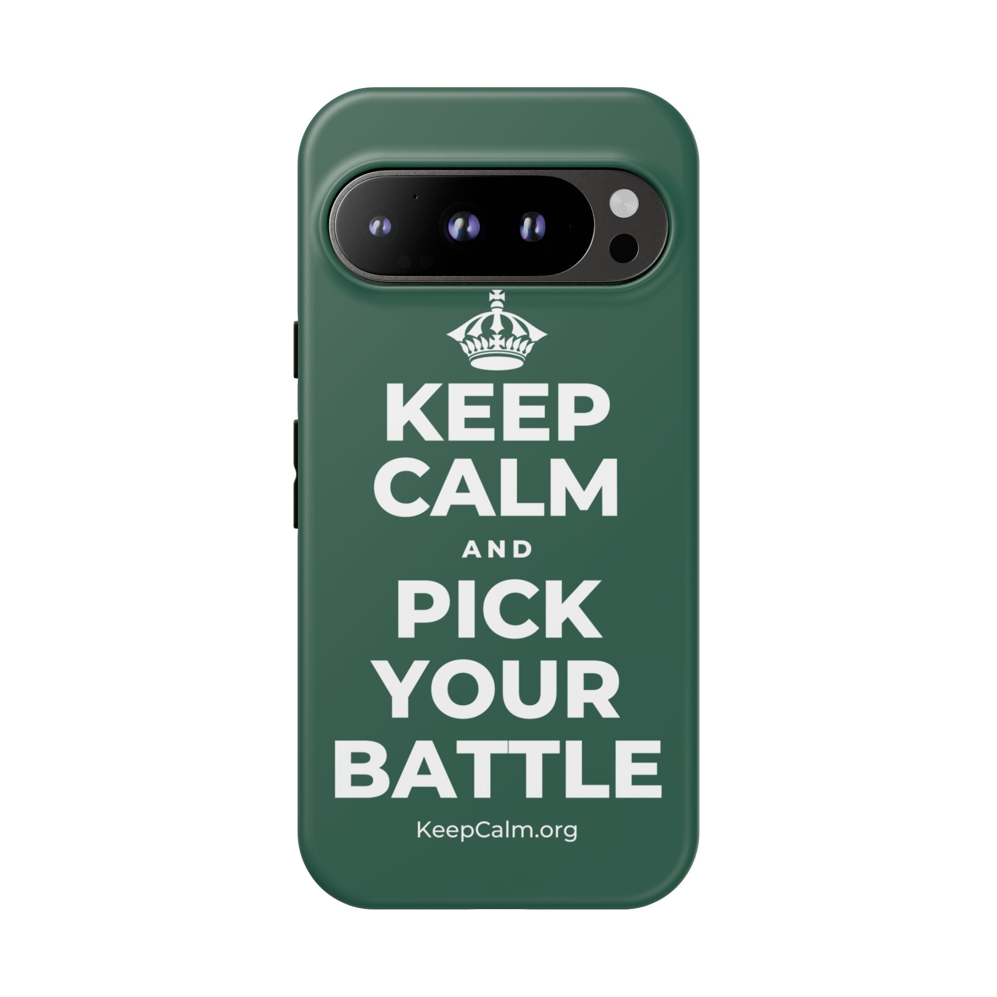 KEEP CALM AND PICK YOUR BATTLE Phone Case