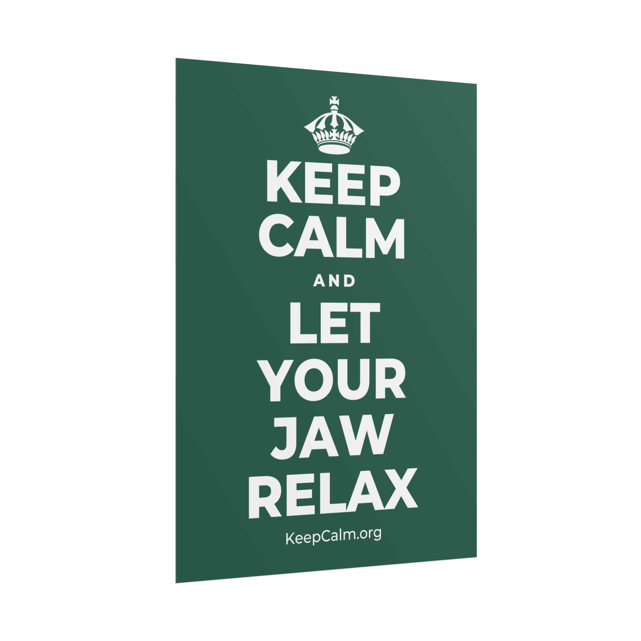 KEEP CALM AND LET YOUR JAW RELAX Poster