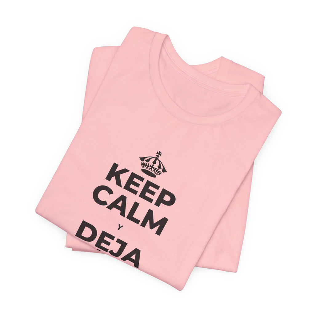KEEP CALM Y DEJA ATRÁS LAS VIEJAS CARGAS T-Shirt (White–Asphalt)