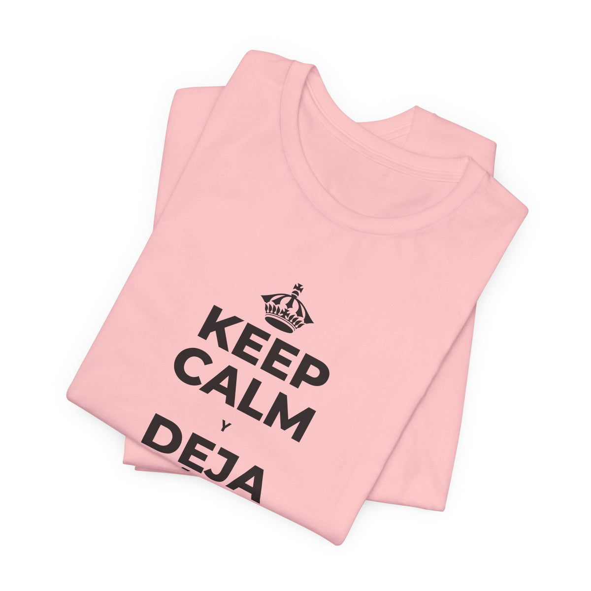 KEEP CALM Y DEJA ATRÁS LAS VIEJAS CARGAS T-Shirt (White–Asphalt)
