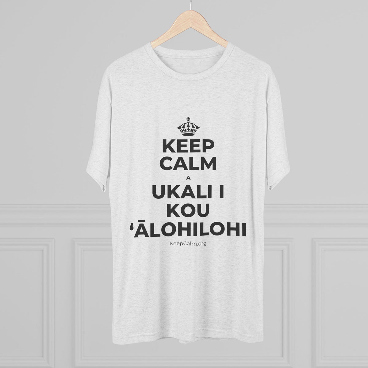 KEEP CALM A UKALI I KOU ʻĀLOHILOHI Tri-Blend Tee