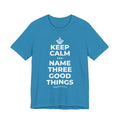 KEEP CALM AND NAME THREE GOOD THINGS T-Shirt (White–Asphalt)