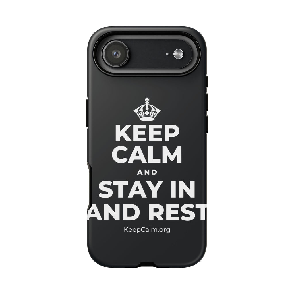 KEEP CALM AND STAY IN AND REST Phone Case (Dark)