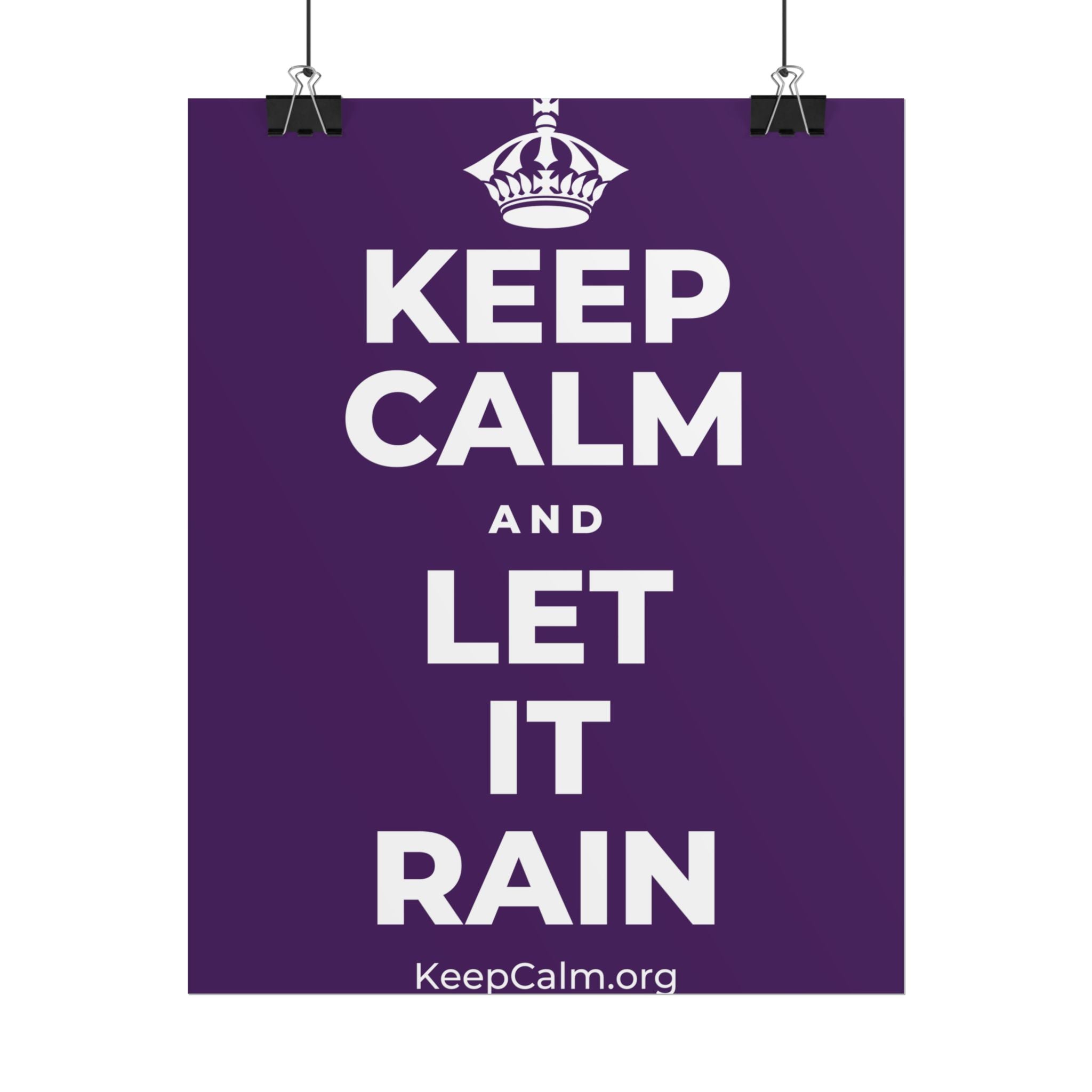 KEEP CALM AND LET IT RAIN Poster