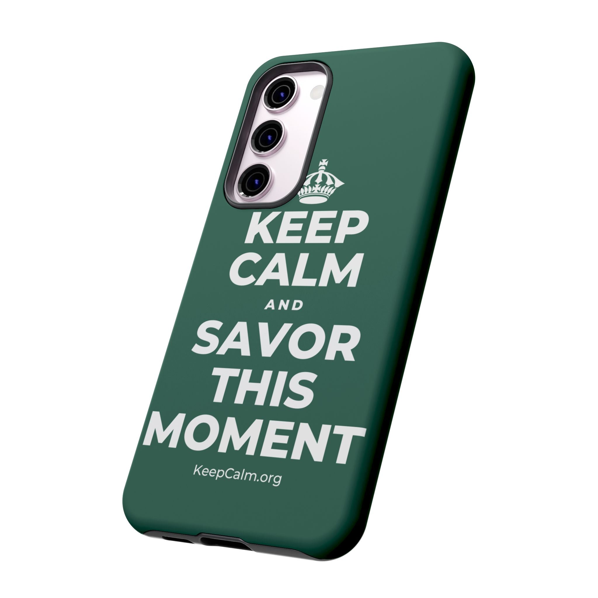 KEEP CALM AND SAVOR THIS MOMENT Phone Case