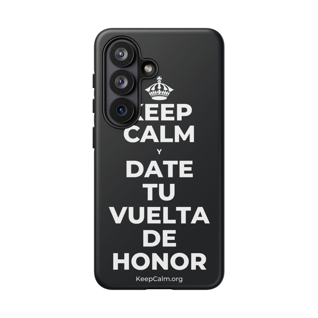 KEEP CALM Y DATE TU VUELTA DE HONOR Phone Case (Dark)