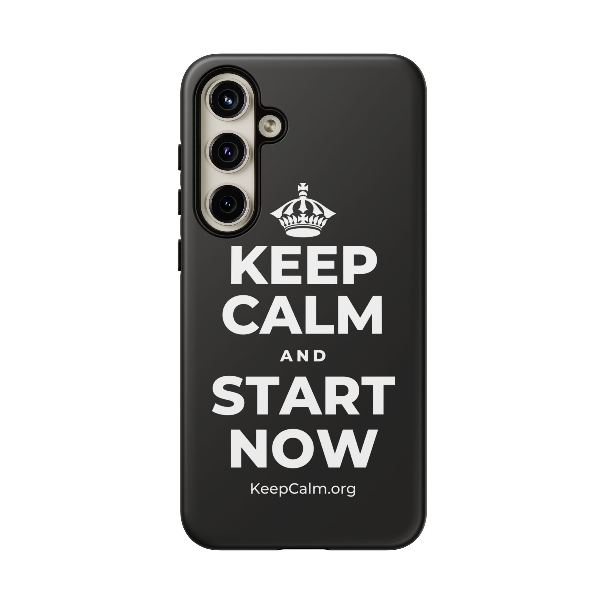 KEEP CALM AND START NOW Phone Case