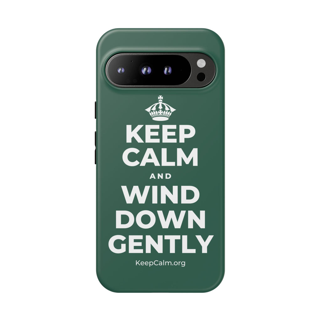 KEEP CALM AND WIND DOWN GENTLY Phone Case