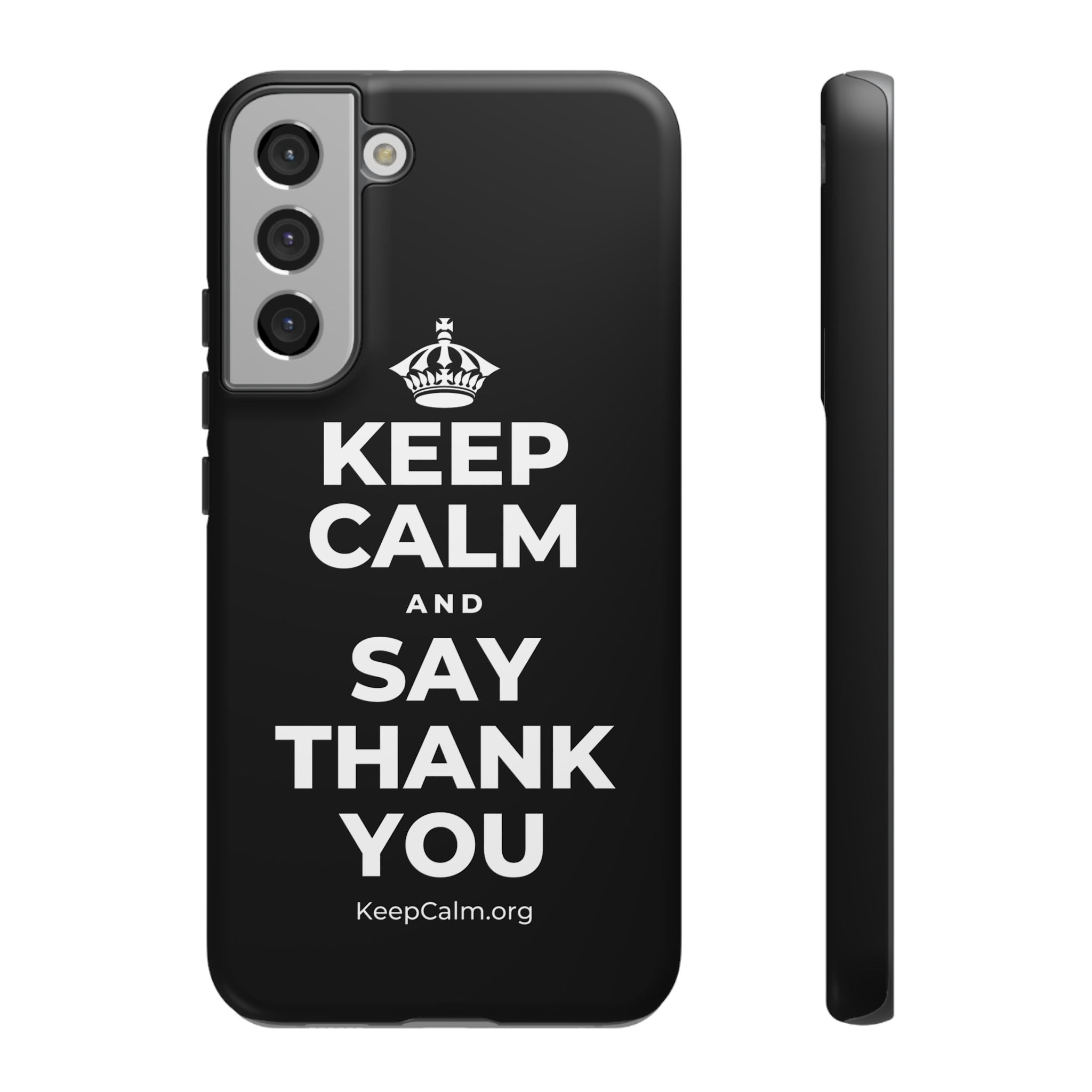 KEEP CALM AND SAY THANK YOU Phone Case