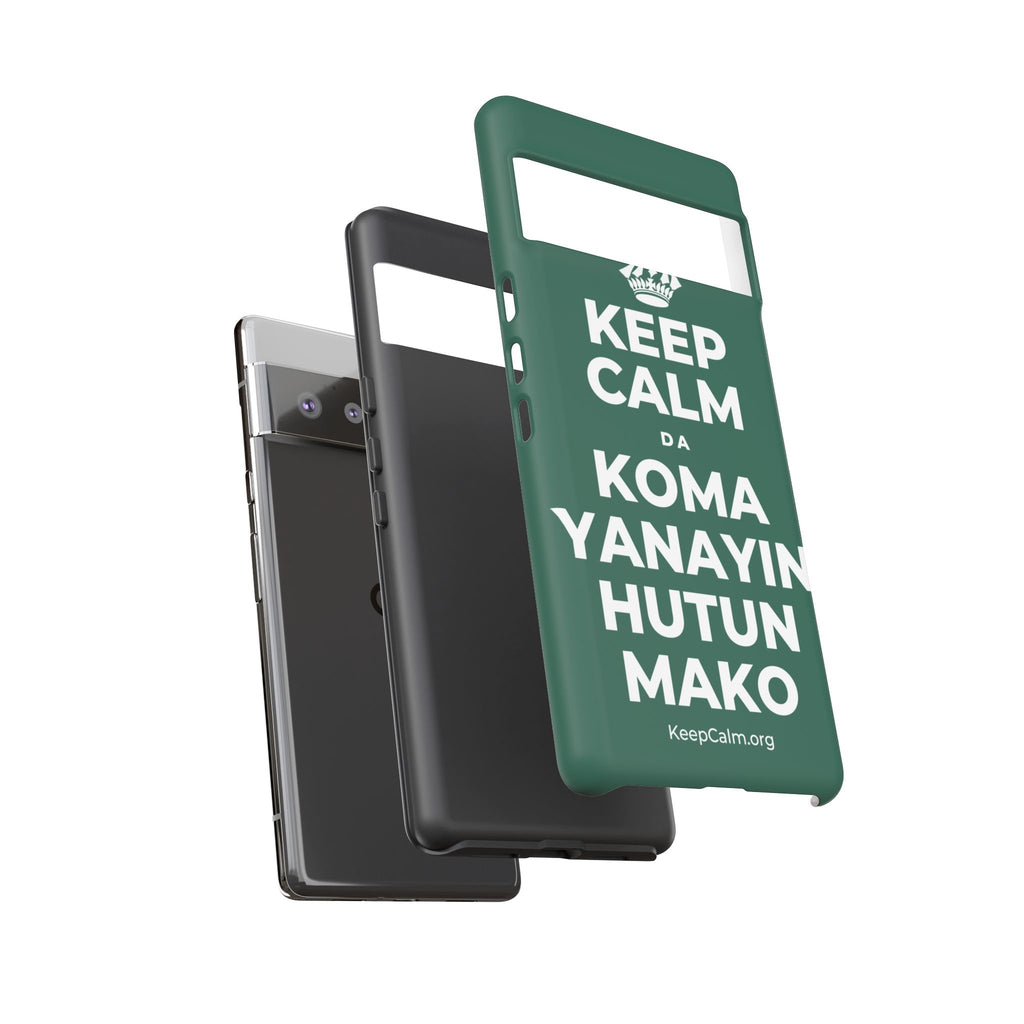 KEEP CALM DA KOMA YANAYIN HUTUN MAKO Phone Case