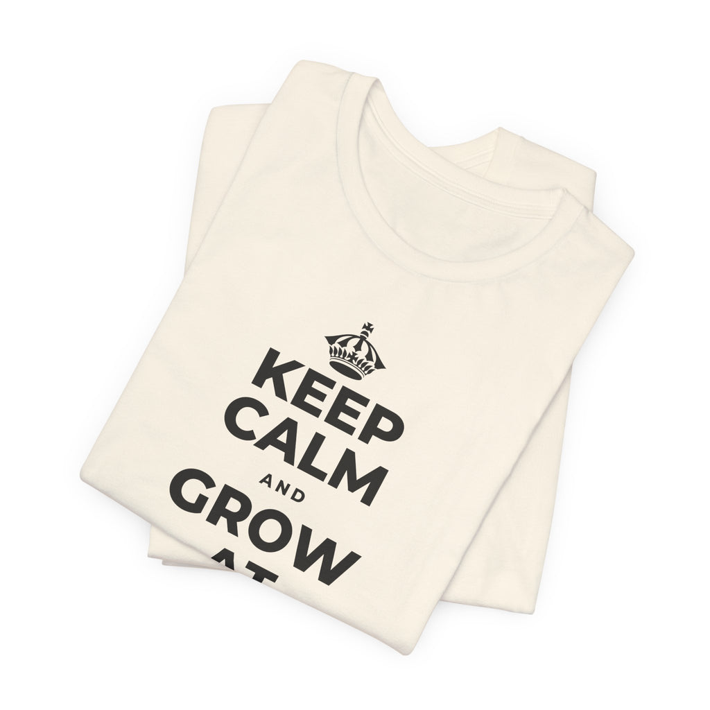 KEEP CALM AND GROW AT YOUR OWN PACE T-Shirt (White–Asphalt)