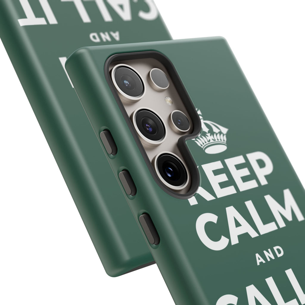 KEEP CALM AND CALL IT A DAY, KINDLY Phone Case