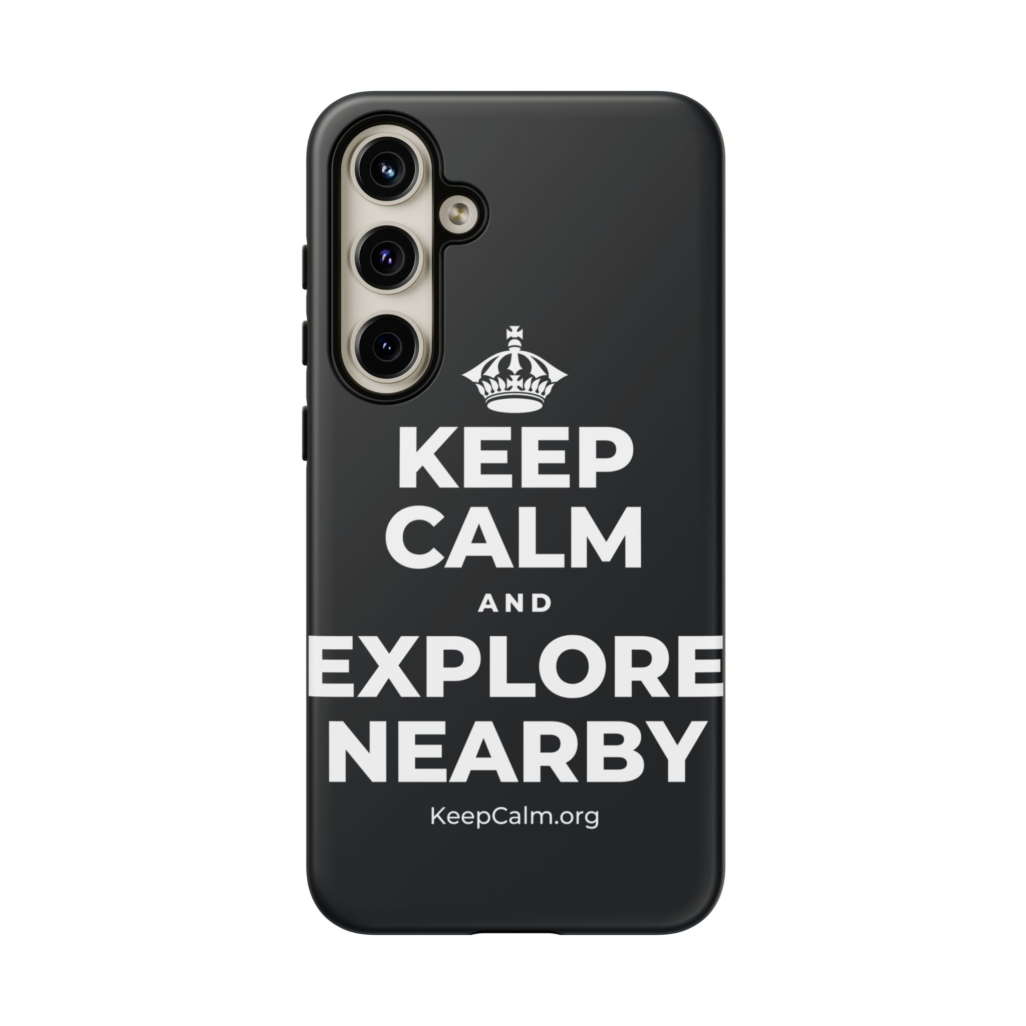 KEEP CALM AND EXPLORE NEARBY Phone Case (Dark)