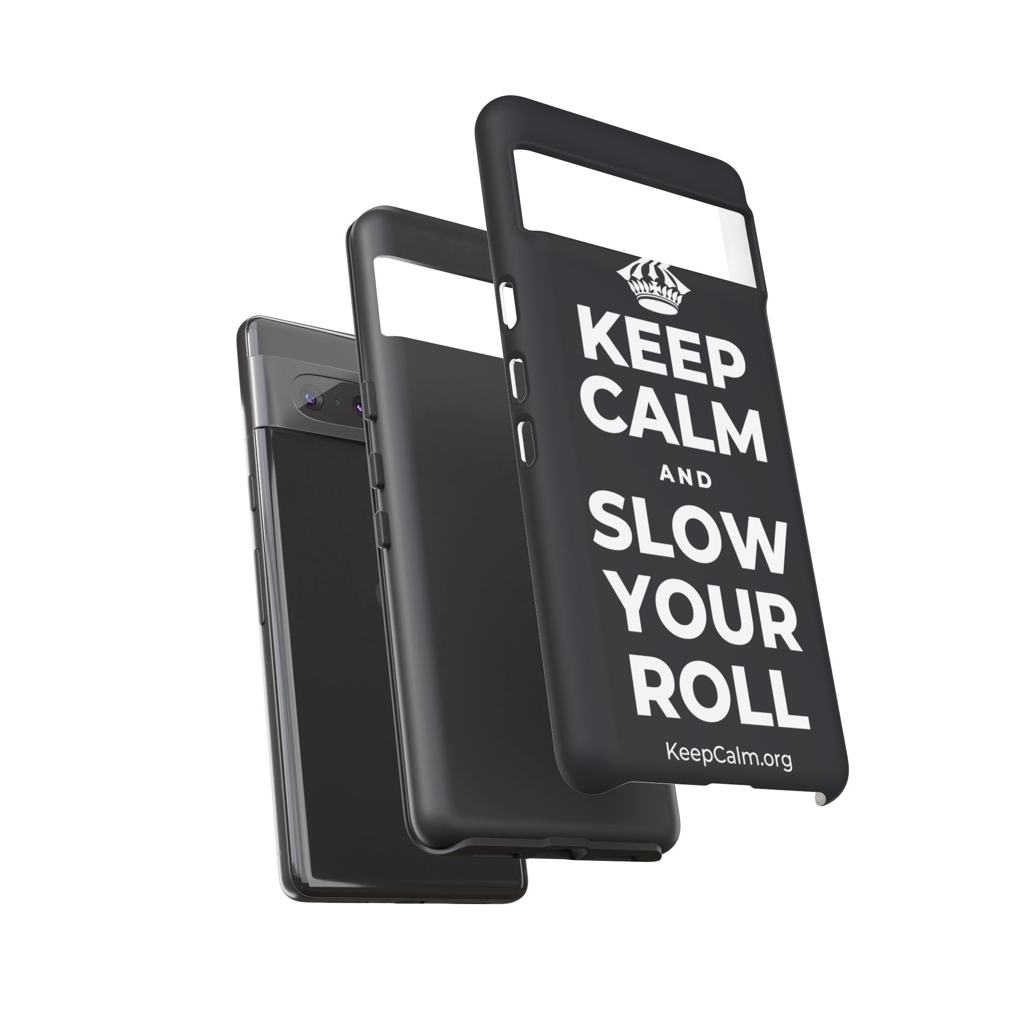 KEEP CALM AND SLOW YOUR ROLL Phone Case (Dark)