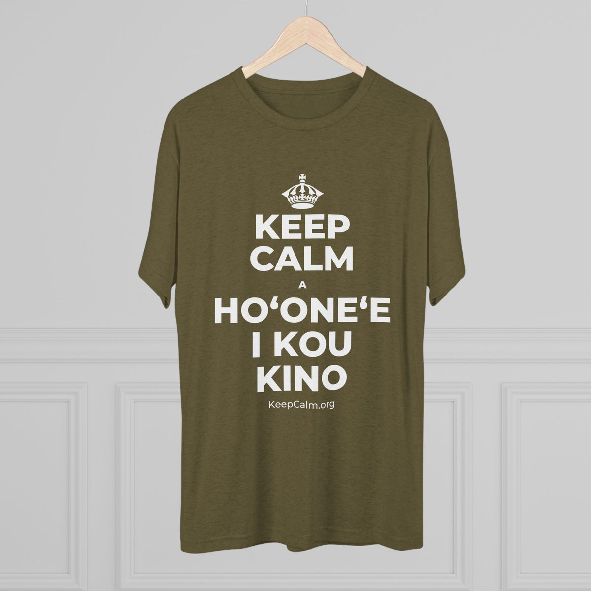 KEEP CALM A HOʻONEʻE I KOU KINO Tri-Blend Tee