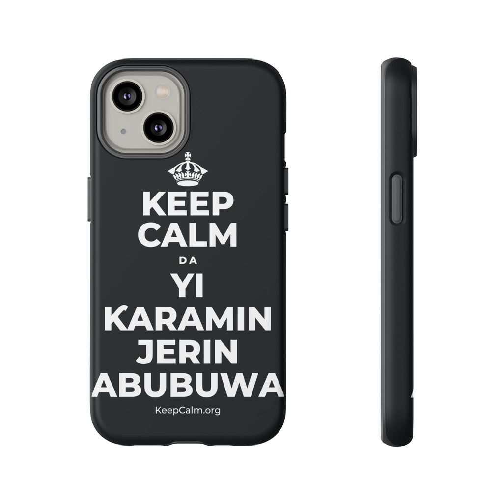 KEEP CALM DA YI ƘARAMIN JERIN ABUBUWA Phone Case (Dark)