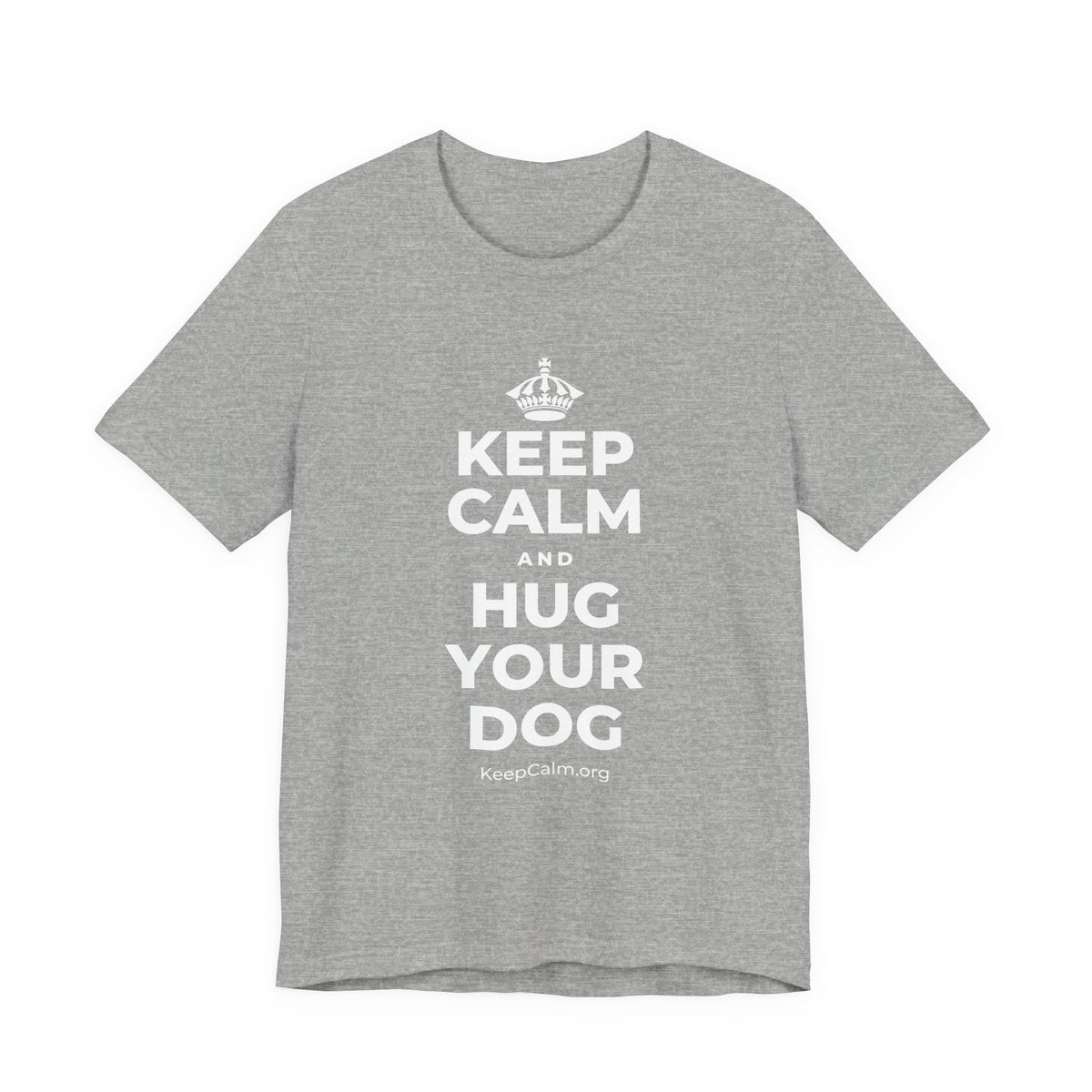 KEEP CALM AND HUG YOUR DOG T-Shirt (White–Asphalt)