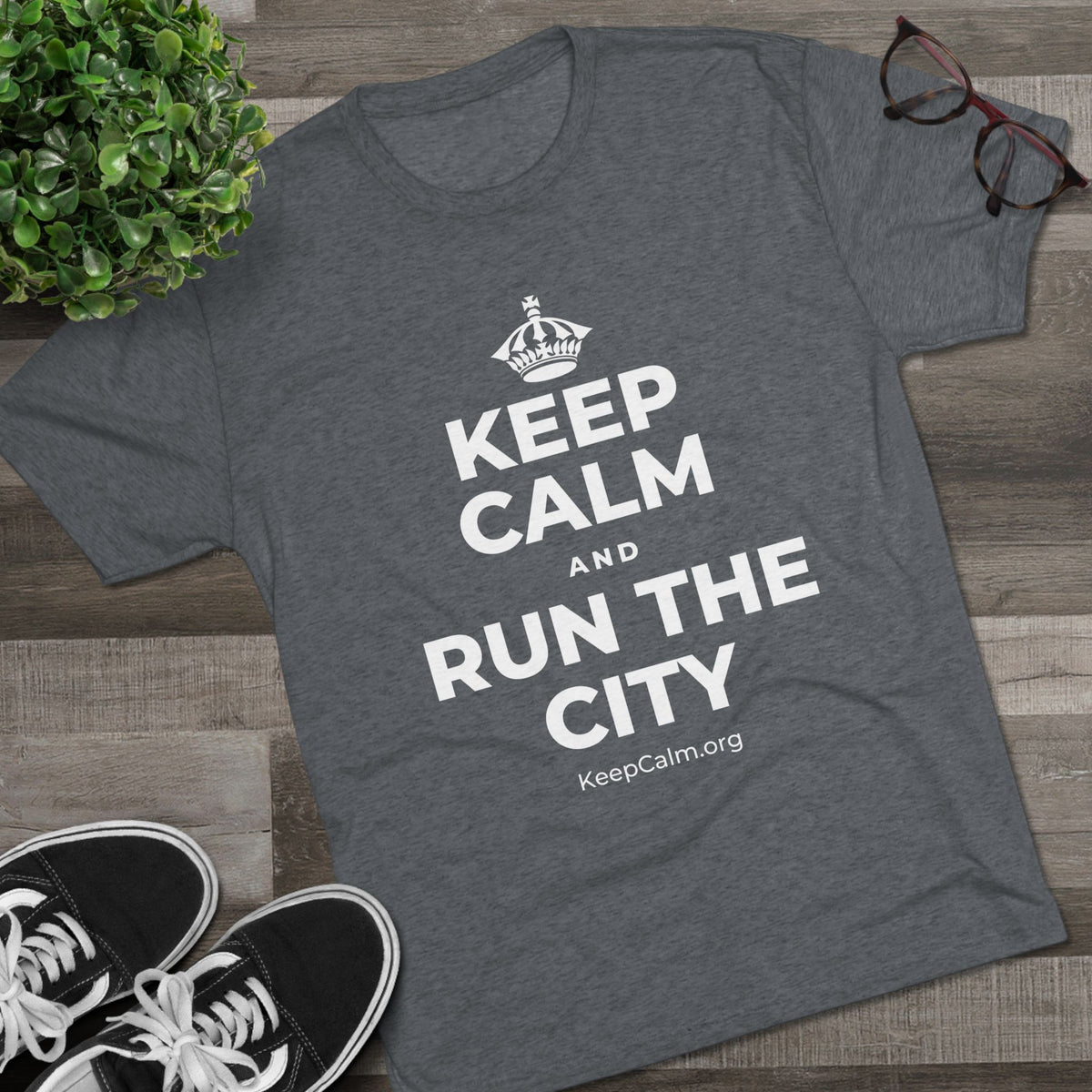 KEEP CALM AND RUN THE CITY Tri-Blend Tee