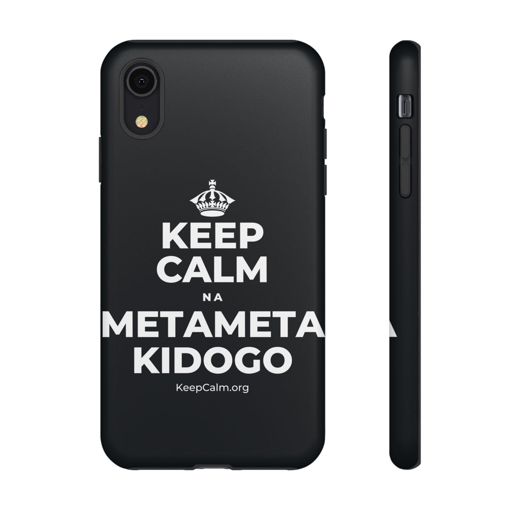 KEEP CALM NA METAMETA KIDOGO Phone Case (Dark)