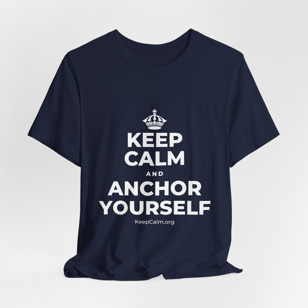 KEEP CALM AND ANCHOR YOURSELF T-Shirt (White–Asphalt)