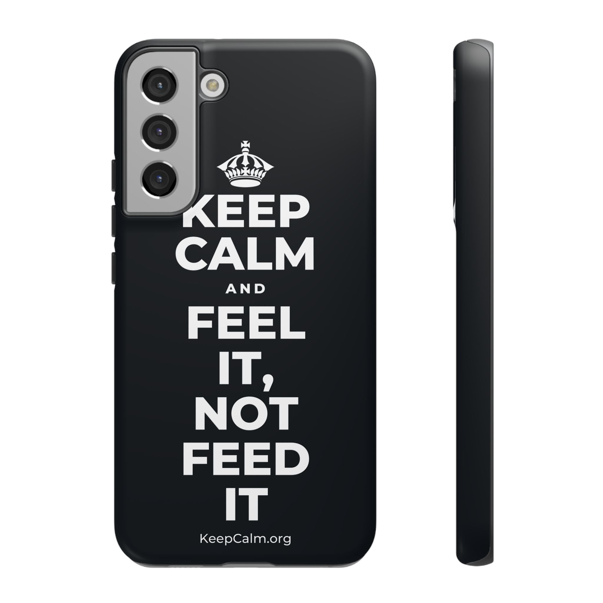 KEEP CALM AND FEEL IT, NOT FEED IT Phone Case (Dark)