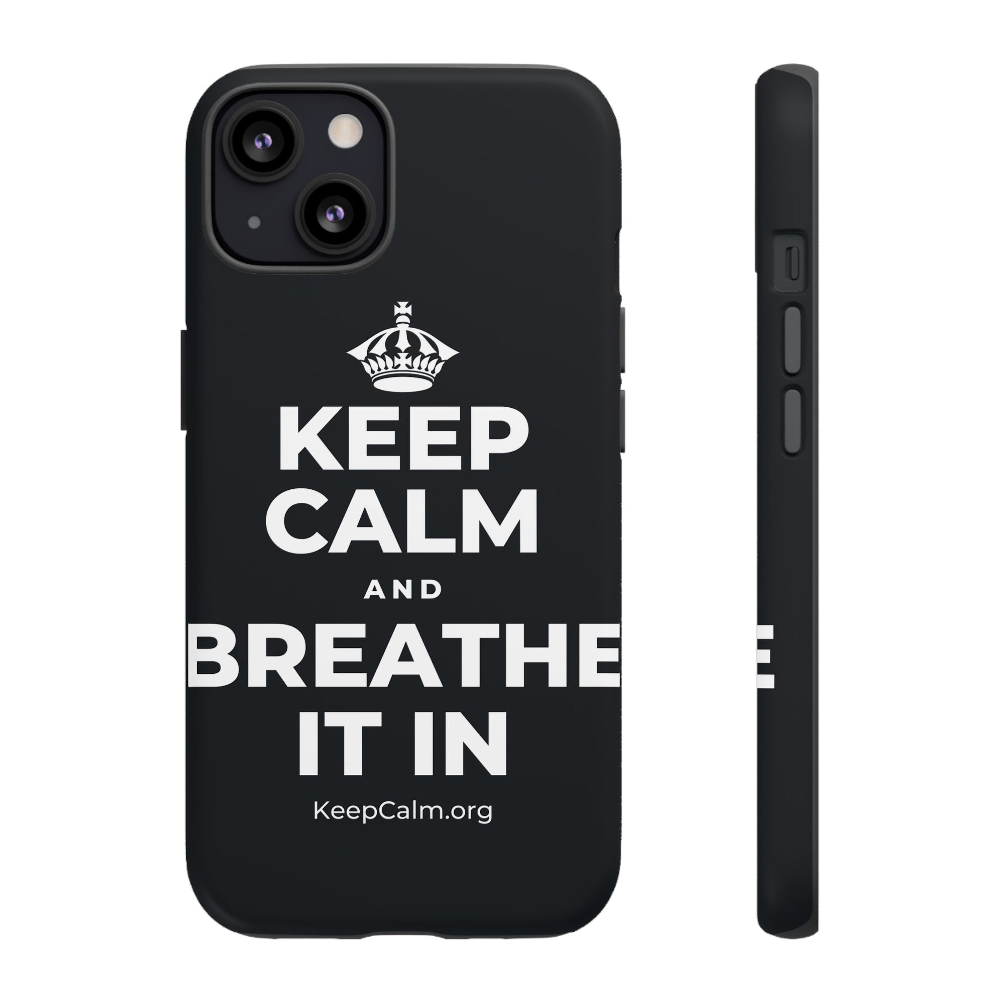 KEEP CALM AND BREATHE IT IN Phone Case (Dark)