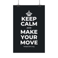 KEEP CALM AND MAKE YOUR MOVE Satin Poster (Dark)