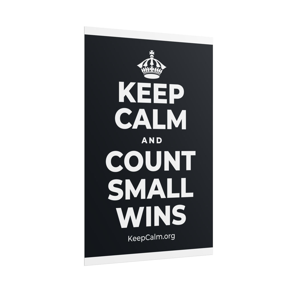KEEP CALM AND COUNT SMALL WINS Poster (Dark)