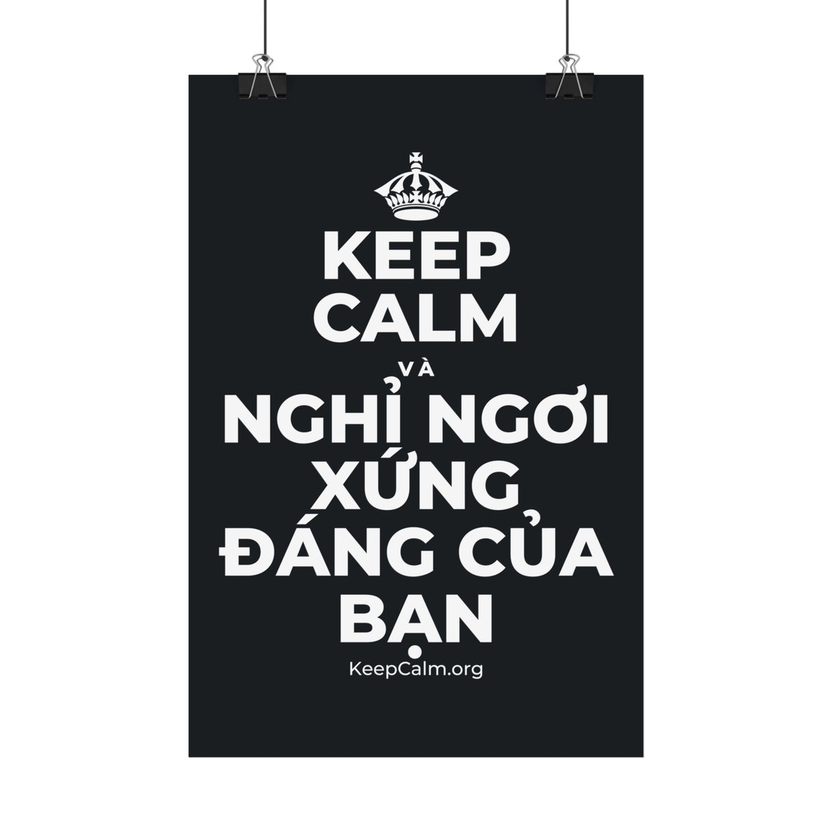 KEEP CALM VÀ NGHỈ NGƠI XỨNG ĐÁNG CỦA BẠN Satin Poster (Dark)