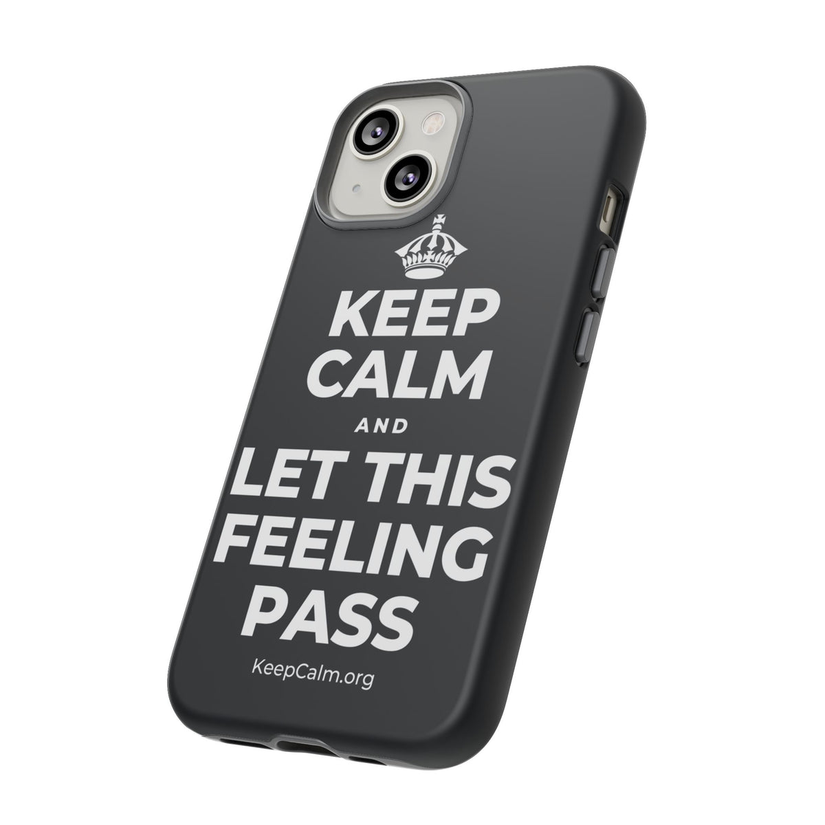KEEP CALM AND LET THIS FEELING PASS Phone Case (Dark)