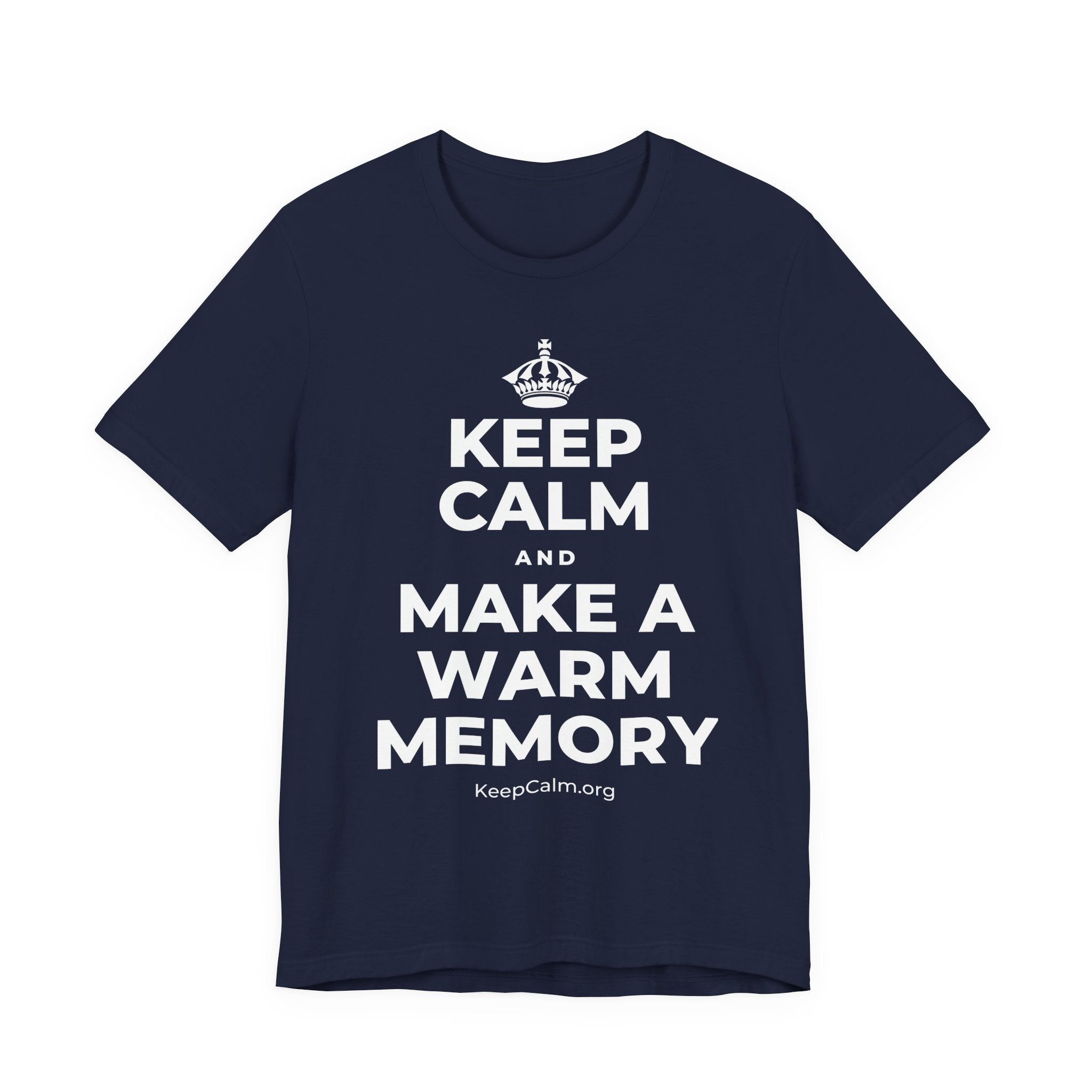 KEEP CALM AND MAKE A WARM MEMORY T-Shirt (White–Asphalt)