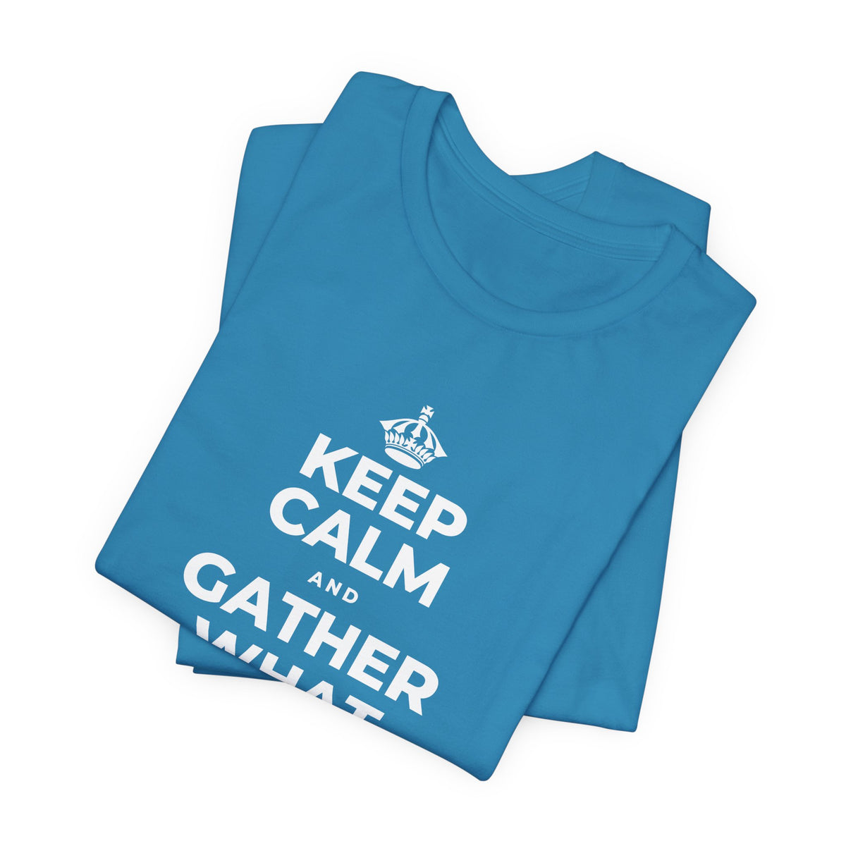 KEEP CALM AND GATHER WHAT YOU'RE GRATEFUL FOR T-Shirt (White–Asphalt)