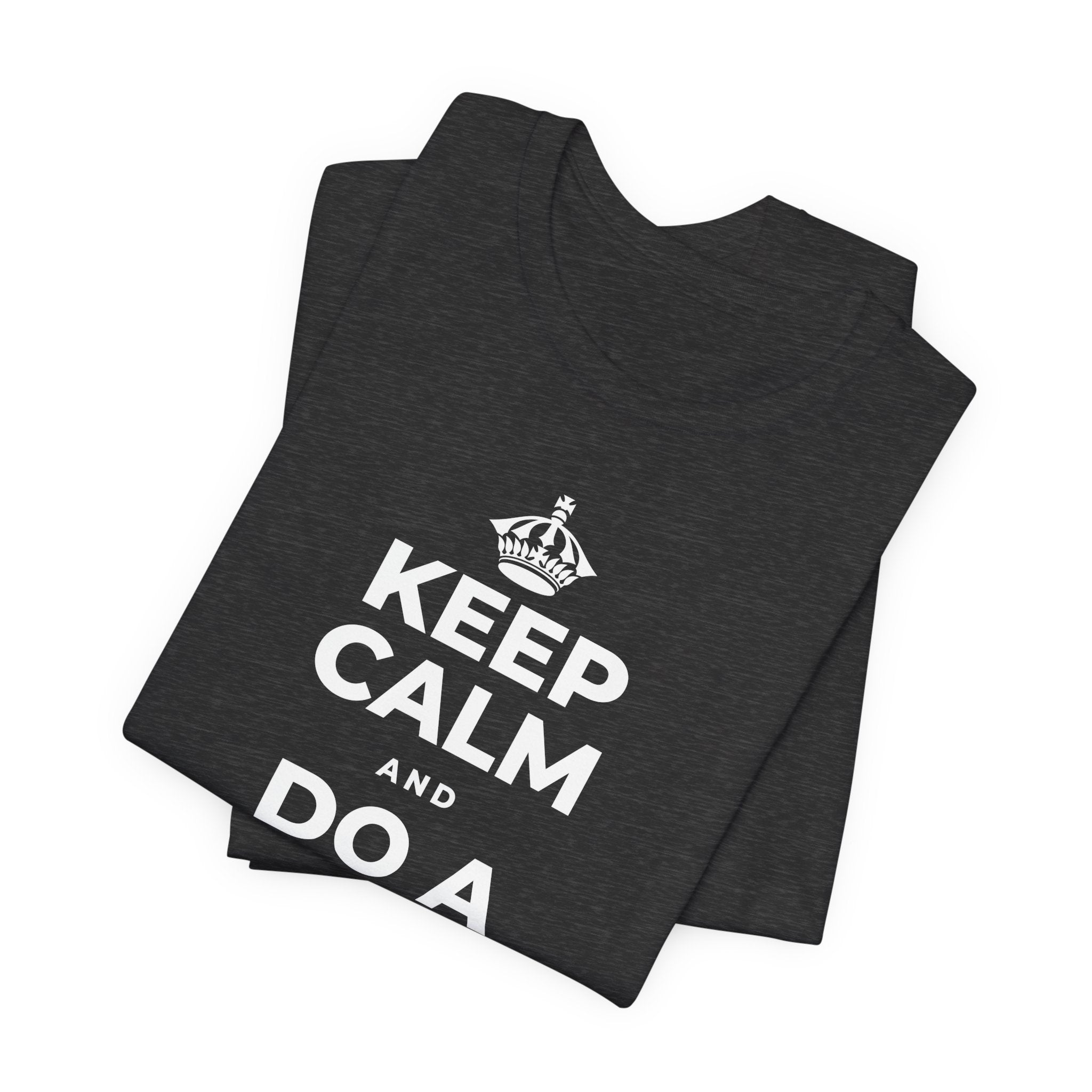 KEEP CALM AND DO A SMALL GOOD DEED T-Shirt (White–Asphalt)