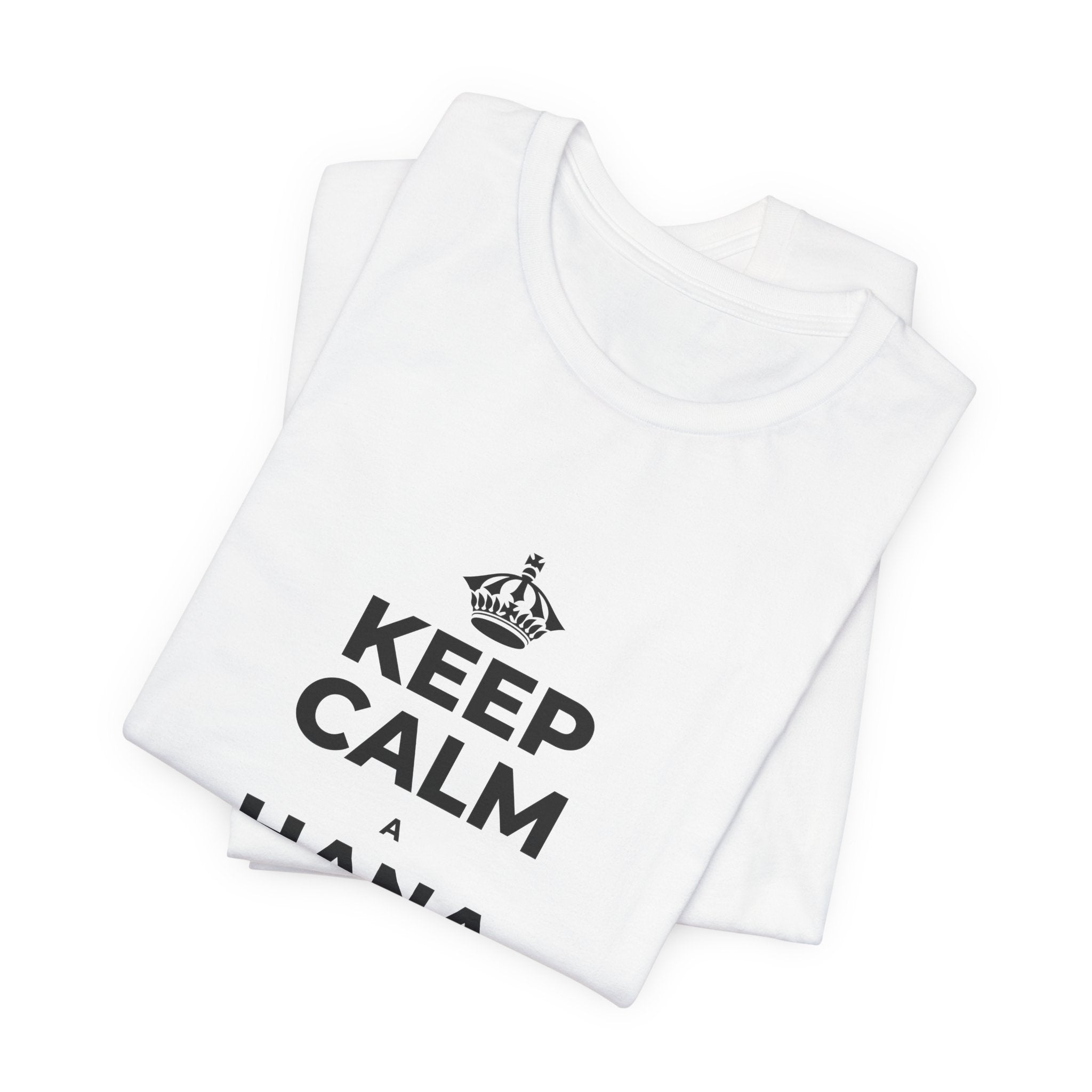KEEP CALM A HANA MANAWA E PĀʻANI AI T-Shirt (White–Asphalt)