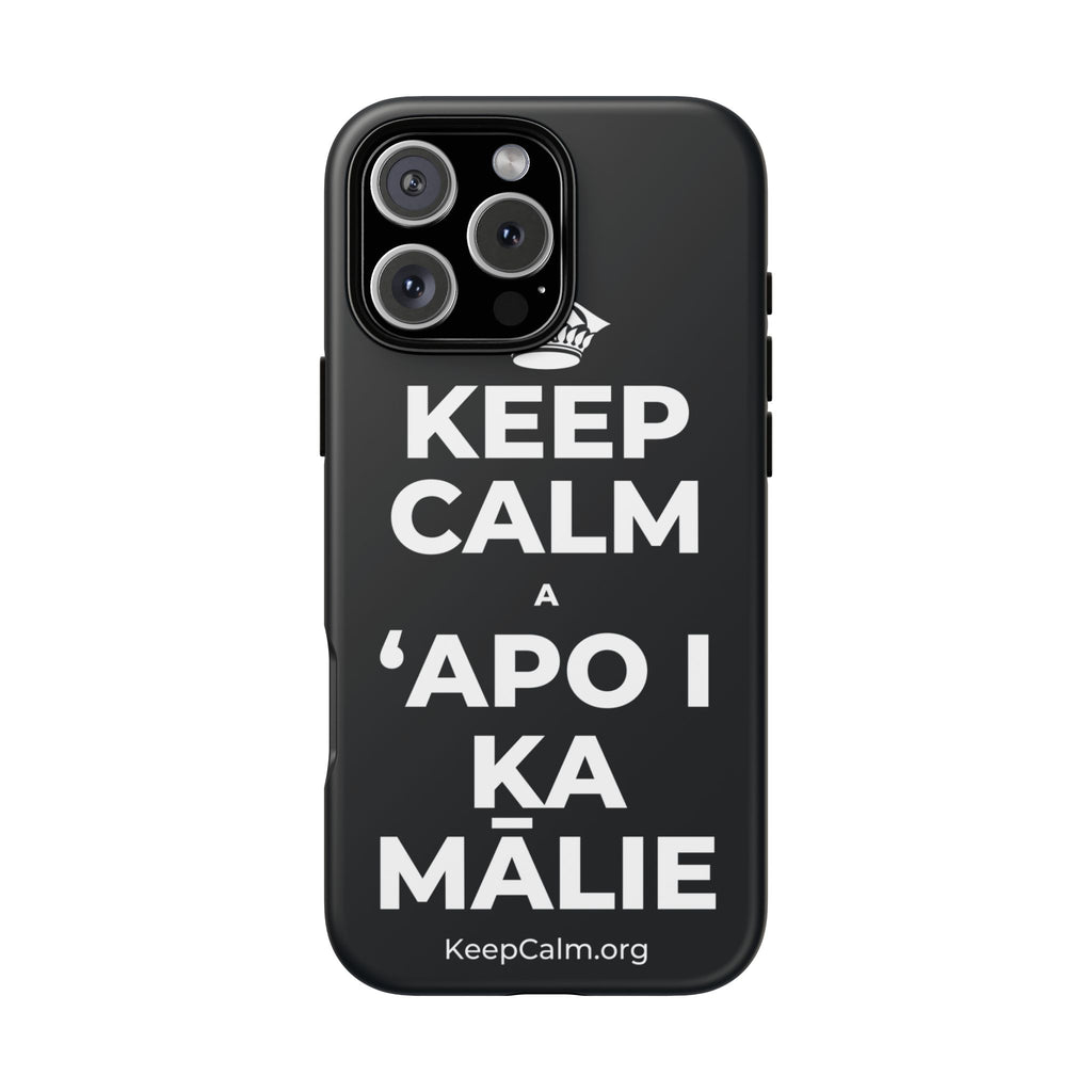 KEEP CALM A ʻAPO I KA MĀLIE Phone Case (Dark)