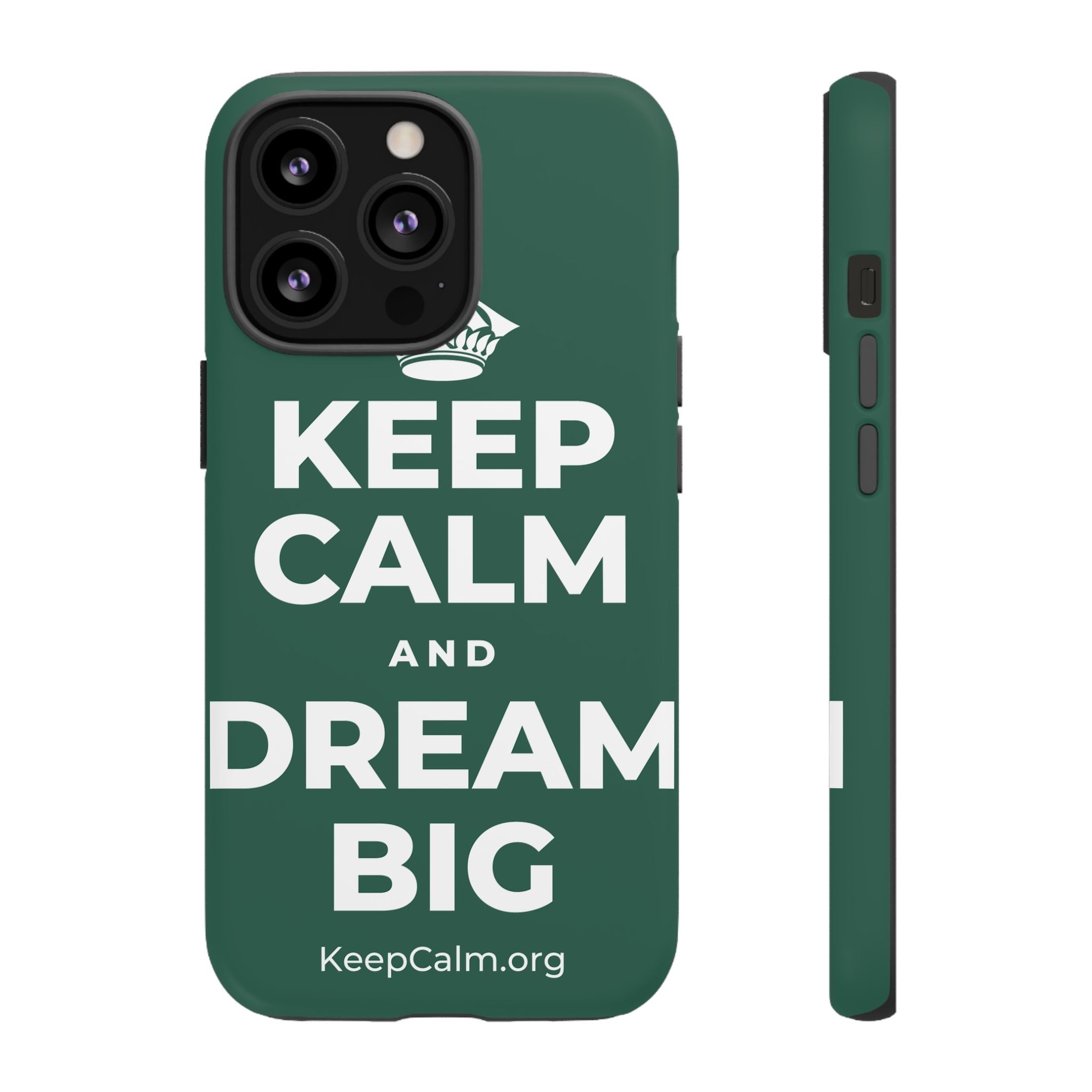 KEEP CALM AND DREAM BIG Phone Case