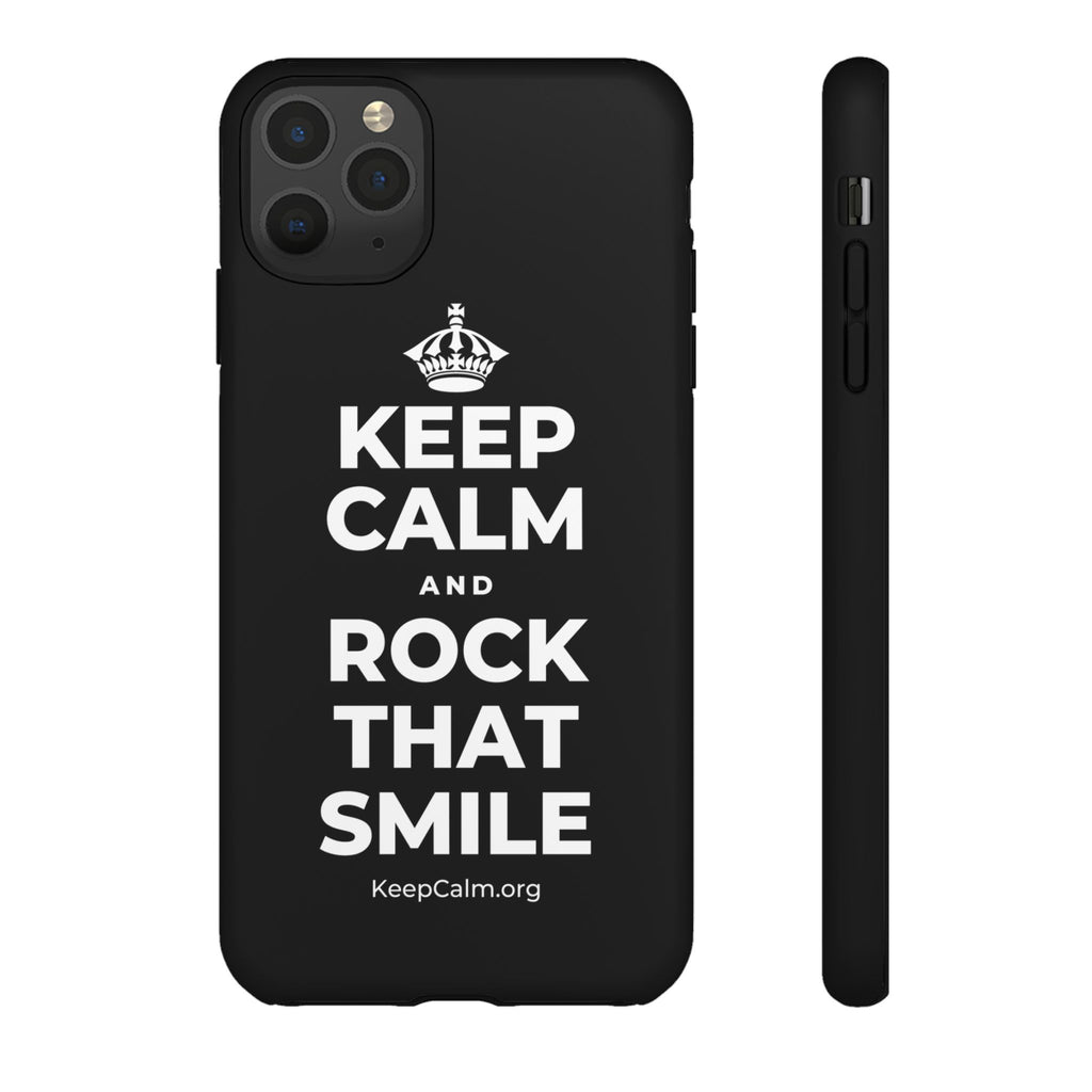 KEEP CALM AND ROCK THAT SMILE Phone Case