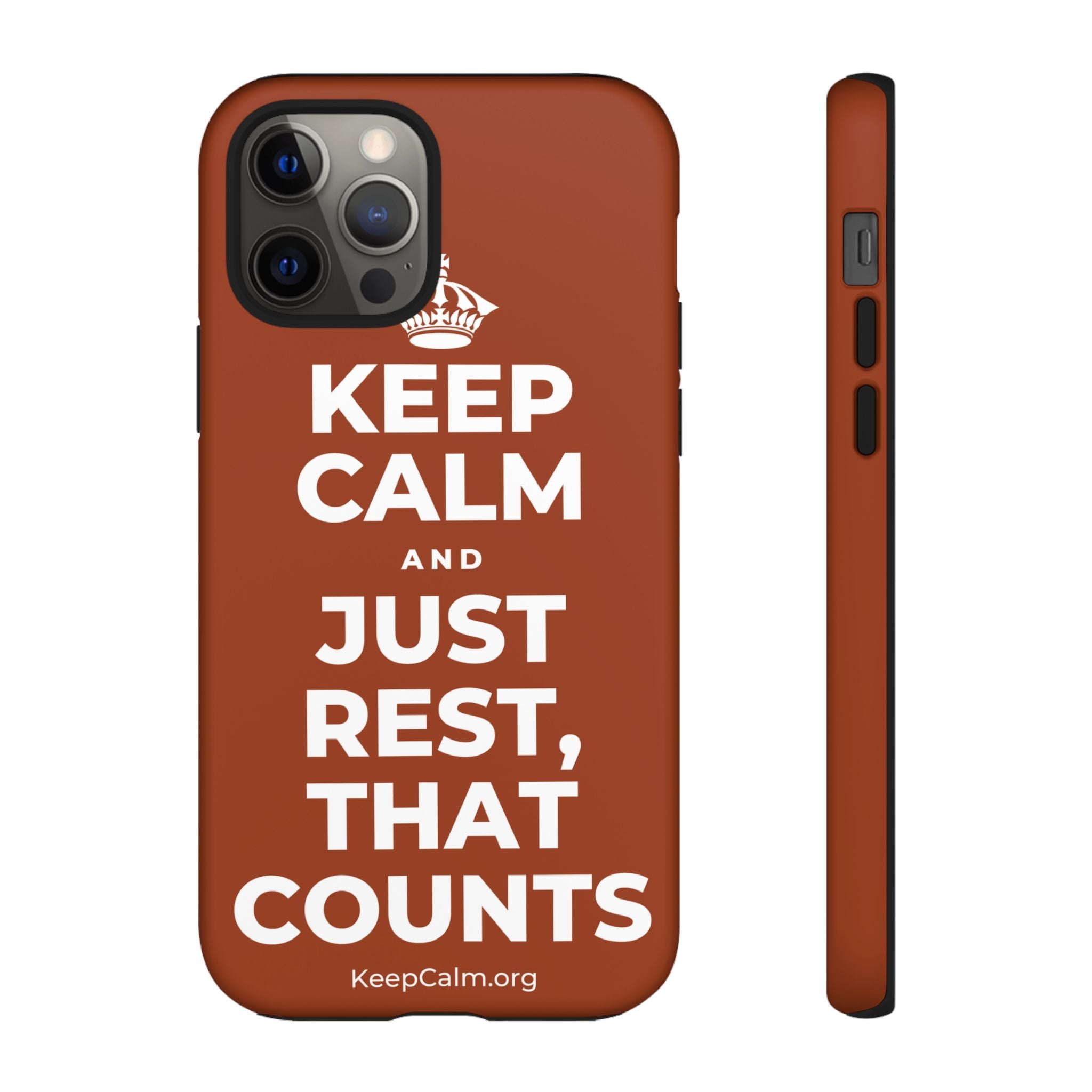 KEEP CALM AND JUST REST, THAT COUNTS Phone Case