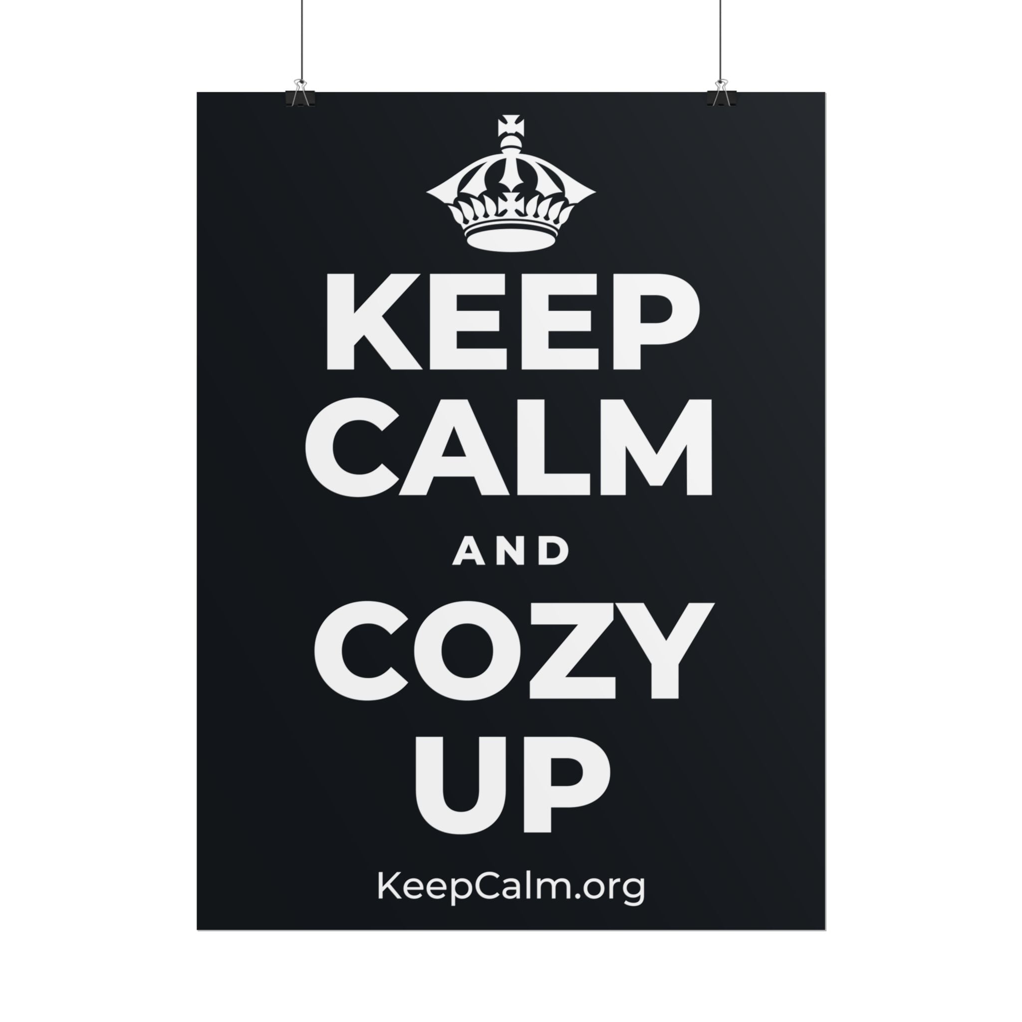 KEEP CALM AND COZY UP Poster (Dark)