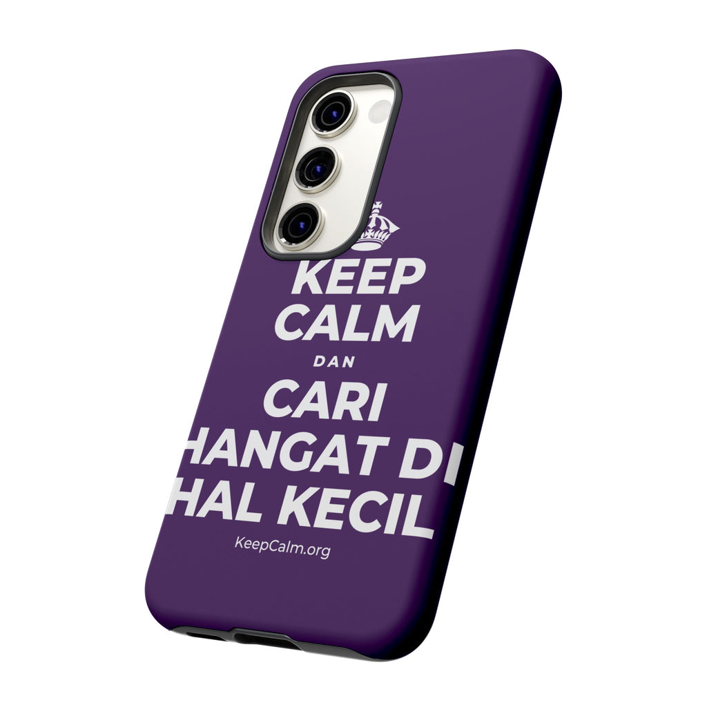 KEEP CALM DAN CARI HANGAT DI HAL KECIL Phone Case