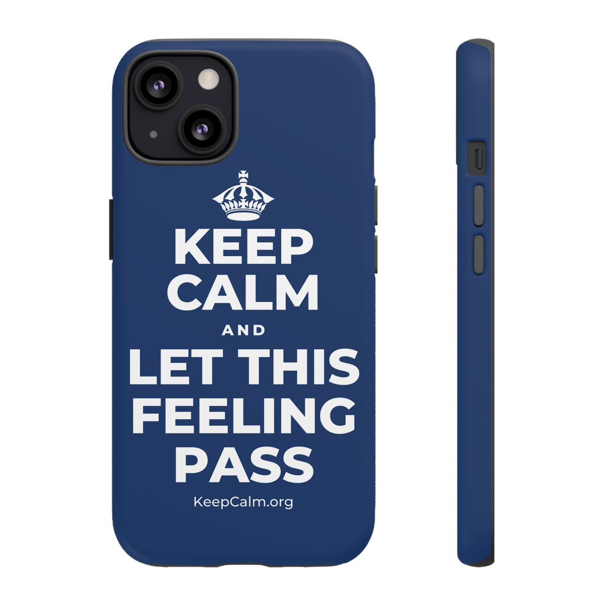 KEEP CALM AND LET THIS FEELING PASS Phone Case