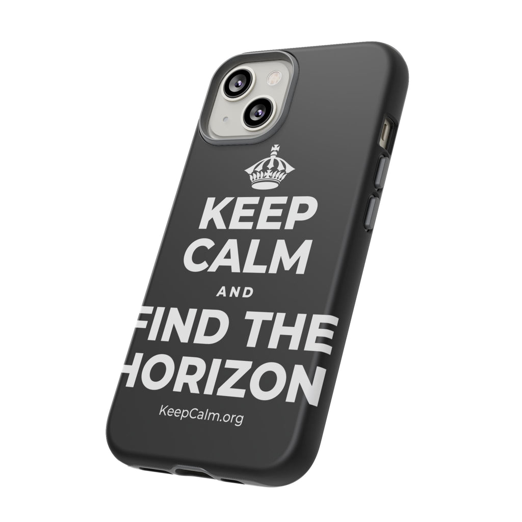 KEEP CALM AND FIND THE HORIZON Phone Case